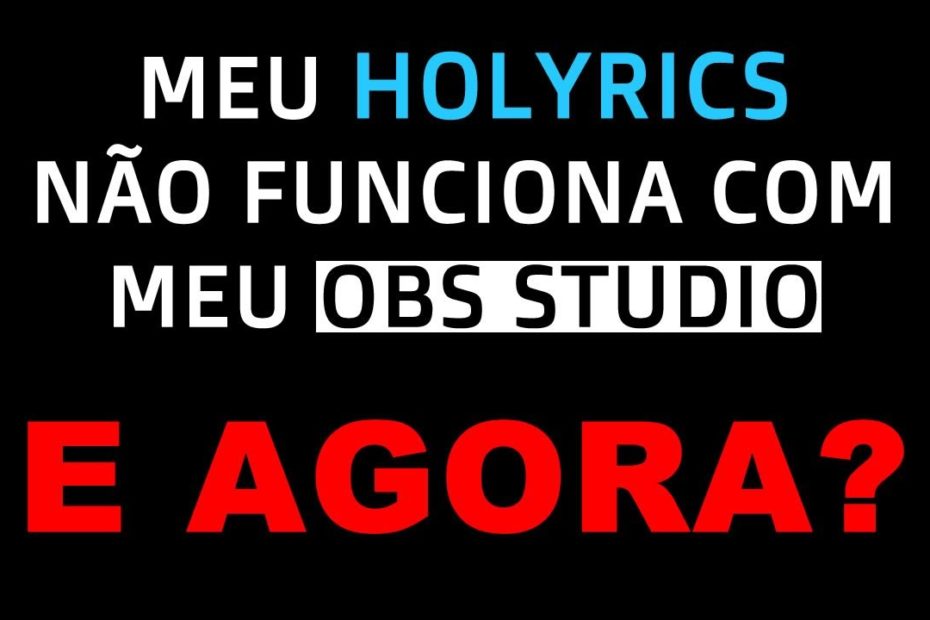 holyrics no obs não funciona