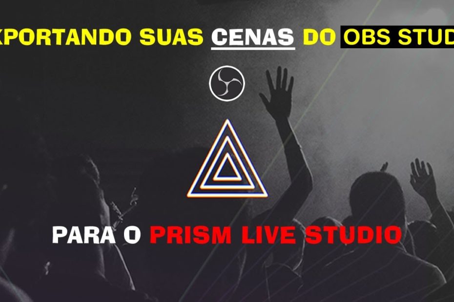 exportando cenas prism para obs