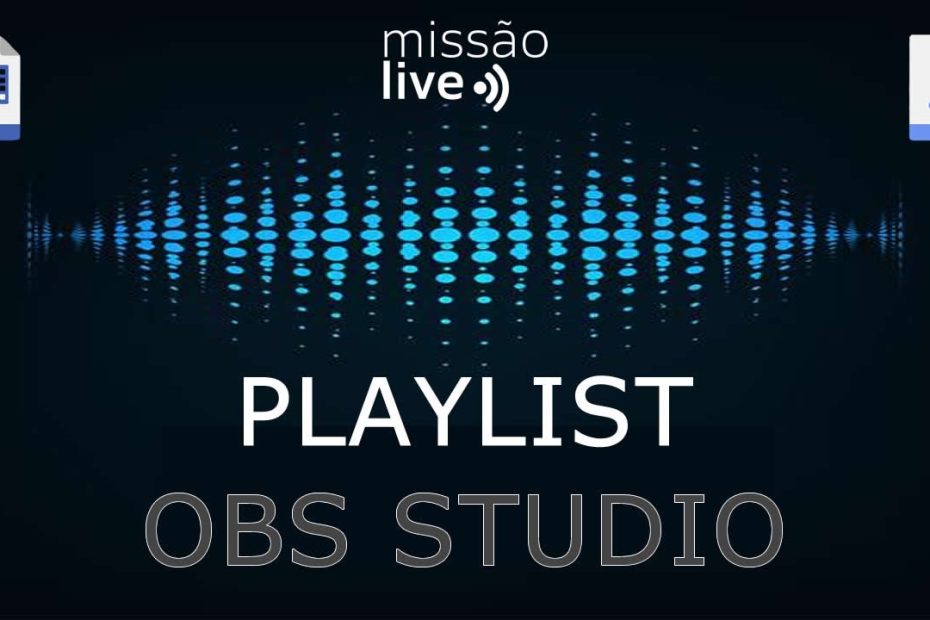 Playlist (MP3, MP4, MOV, AVI, etc) no OBS Studio